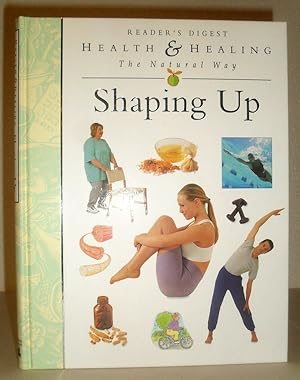 Shaping Up - Health and Healing the Natural Way