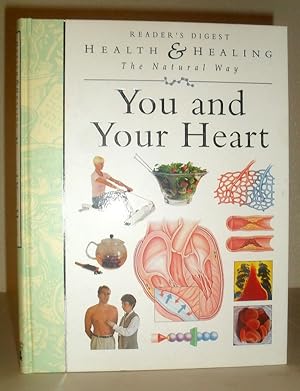 You and Your Heart - Health & Healing The Natural Way