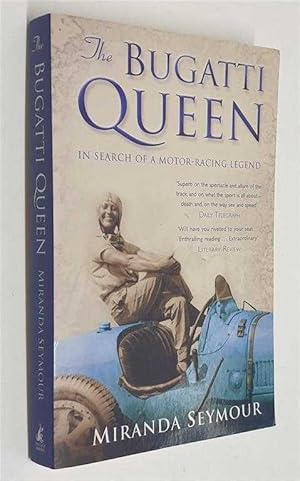 Imagen del vendedor de The Bugatti Queen: In Search of a Motor-Racing Legend (2005) a la venta por Maynard & Bradley