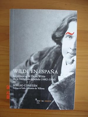 Wilde en España.La presencia de Óscar Wilde en la literatura española (1882-1936).