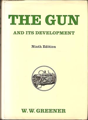 Seller image for THE GUN AND ITS DEVELOPMENT. By W.W. Greener. Facsimile reprint of ninth edition, 1910. for sale by Coch-y-Bonddu Books Ltd