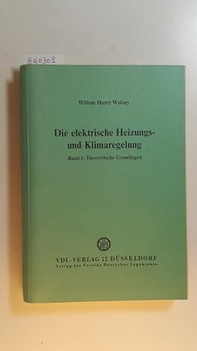 Seller image for Die elektrische Heizungs- und Klimaregelung. Bd. 1., Theoretische Grundlagen for sale by Gebrauchtbcherlogistik  H.J. Lauterbach