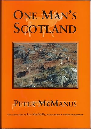 Bild des Verkufers fr ONE MAN'S SCOTLAND. By Peter McManus. Limited edition hardbound issue. zum Verkauf von Coch-y-Bonddu Books Ltd