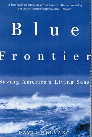 Seller image for Blue Frontier: Saving America's Living Seas for sale by Bookshop Baltimore