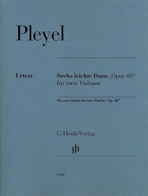 Bild des Verkufers fr Ignaz Pleyel - Sechs leichte Duos op. 48 fr zwei Violinen : Besetzung: Streichduos und -trios, G. Henle Urtext-Ausgabe zum Verkauf von AHA-BUCH GmbH