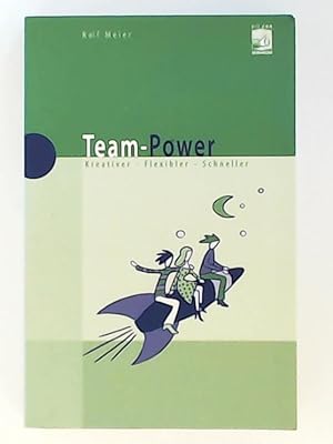 Imagen del vendedor de Team-Power. Kreativer - Flexibler - Schneller a la venta por Leserstrahl  (Preise inkl. MwSt.)