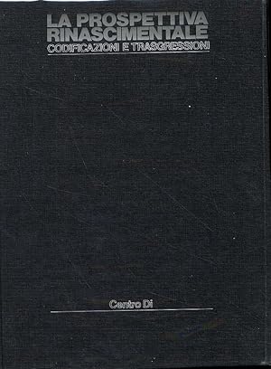 Seller image for La prospettiva rinascimentale. Codificazioni e traasgressioni. Atti del convegno internazionale di studi (Milano, 1977) for sale by Centro Di