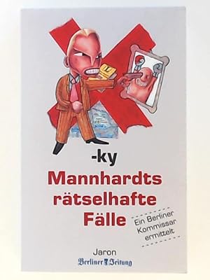 Bild des Verkufers fr Mannhardts rtselhafte Flle: Ein Berliner Kommissar ermittelt zum Verkauf von Leserstrahl  (Preise inkl. MwSt.)
