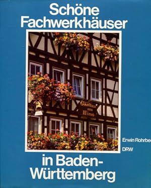 Schöne Fachwerkhäuser in Baden-Württemberg