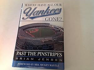 Where Have All Our Yankees Gone? - Signed Past The Pinstripes