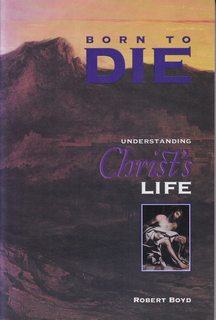 Seller image for Born to Die: Understanding Christ's Life for sale by Never Too Many Books