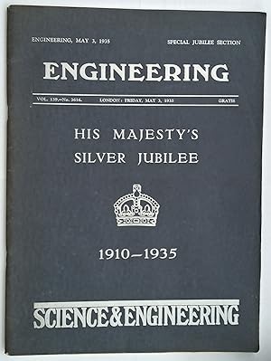 Engineering Vol. 139.-No. 3616. His Majesty's Silver Jubilee 1910-1935 Science and Engineering