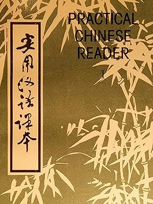 Image du vendeur pour Practical Chinese Reader: v. 1 mis en vente par Literaticus