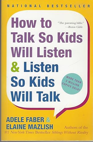 How to Talk so Kids Will Listen & Listen so Kids Will Talk