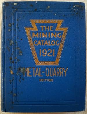 Imagen del vendedor de THE MINING CATALOG: A CONSOLIDATION OF CATALOGS PERTAINING TO METAL MINING, QUARRYING, MILLING AND SMELTING MACHINERY AND APPLIANCES TOGETHER WITH ENGINEERING DATA COVERING THE VARIOUS OPERATIONS PERTAINING THERETO a la venta por Champ & Mabel Collectibles