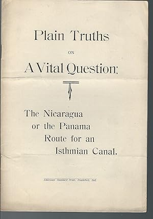 Seller image for Plain Truths on A Vital Question: The Nicaragua or the Panama Route for an Isthmian Canal for sale by MyLibraryMarket