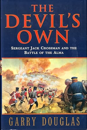 Immagine del venditore per The Devil's Own: Sergeant Jack Crossman and the Battle of the Alma venduto da Kenneth Mallory Bookseller ABAA