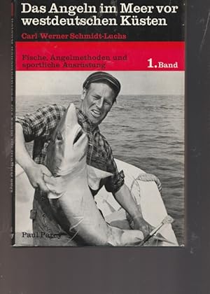 Imagen del vendedor de Das Angeln im Meer vor westdeutschen Ksten. Band I.: Fische, Angelmethoden und sportliche Ausrstung. a la venta por Ant. Abrechnungs- und Forstservice ISHGW