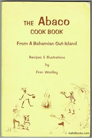 The Abaco Cook Book: From A Bahamian Out-Island