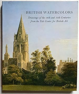 Seller image for British Watercolors: Drawings of the 18th and 19th Centuries from the Yale Center for British Art for sale by Shoestring Collectibooks