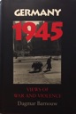 Imagen del vendedor de Germany 1945: Views of War and Violence a la venta por Monroe Street Books