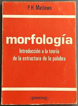 Morfología: Introducción a la teoría de la estructura de la palabra