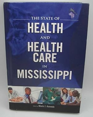 Seller image for The State of Health and Health Care in Mississippi for sale by Easy Chair Books
