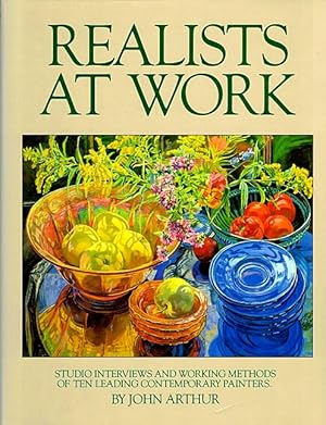 Realists at Work: Studio Interviews and Working Methods of Ten Leading Contemporary Painters