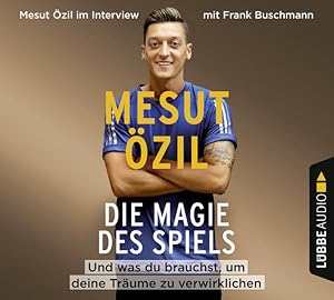 Immagine del venditore per Die Magie des Spiels und was du brauchst, um deine Trume zu verwirklichen. Mesut zil im Interview mit Frank Buschmann venduto da NEPO UG