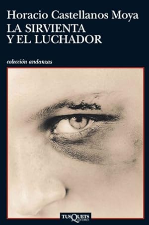 Bild des Verkufers fr La sirvienta y el luchador / The Maid and the Wrestler -Language: Spanish zum Verkauf von GreatBookPrices