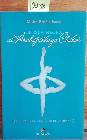 De Isla Negra al Archipiélago Chiloé ( Crónica de un conjunto de Campanas )