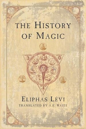 Seller image for History of Magic : Including a Clear and Precise Exposition of Its Procedure, Its Rites, and Its Mysteries for sale by GreatBookPricesUK