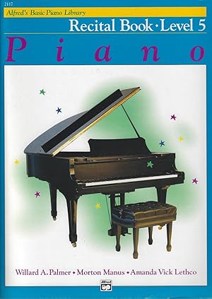 Imagen del vendedor de Alfred's Basic Piano Course Recital Book Level 5 (Alfred's Basic Piano Library) a la venta por ELK CREEK HERITAGE BOOKS (IOBA)