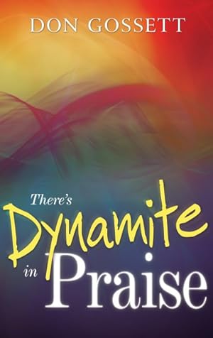 Immagine del venditore per There's Dynamite in Praise venduto da GreatBookPrices