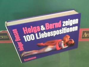 Bild des Verkufers fr Helga und Bernd zeigen 100 Liebespositionen - demonstrate 100 Love-Positions. zum Verkauf von Antiquariat Deinbacher