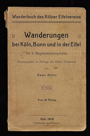 Wanderungen bei Köln, Bonn und in der Eifel mit sechs (6) Wegebezeichnungskarten.