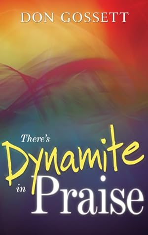 Immagine del venditore per There's Dynamite in Praise venduto da GreatBookPrices
