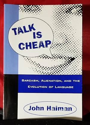 Seller image for Talk is Cheap - Sarcasm, Alienation, and the Evolution of Language for sale by CS Books and More
