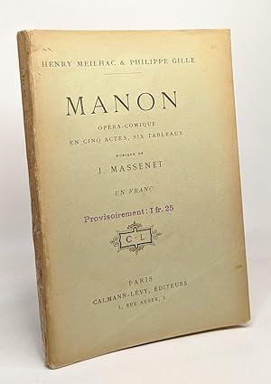 Image du vendeur pour Manon - opra-comique en cinq acte six tableaux musique de J. Massenet mis en vente par crealivres