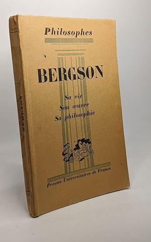 Seller image for Bergson - sa vie son oeuvre sa philosophie for sale by crealivres