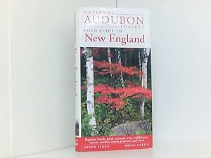 National Audubon Society Field Guide to New England: Connecticut, Maine, Massachusetts, New Hamps...