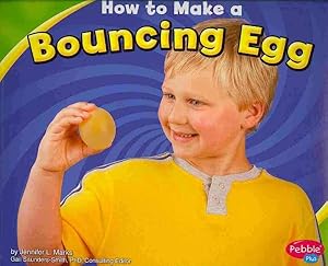 Seller image for How to Make a Bouncing Egg for sale by GreatBookPricesUK