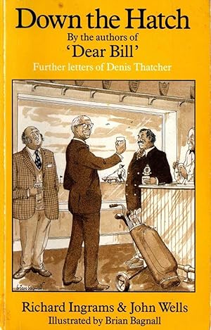 Imagen del vendedor de DOWN THE HATCH. Further letters of Denis Thatcher a la venta por Mr.G.D.Price