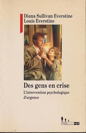 Immagine del venditore per Des gens en crise : l'intervention psychologique d'urgence prf. de Paul Watzlawick. venduto da PRISCA