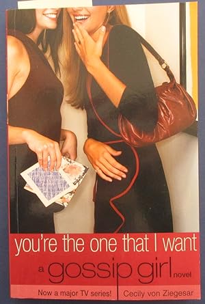 Seller image for You're The One That I Want: Gossip Girl #6 for sale by Reading Habit