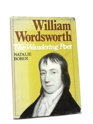 Seller image for William Wordsworth: The Wandering Poet for sale by World of Rare Books