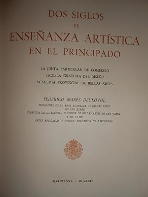 Imagen del vendedor de Dos siglos de enseanza artstica en el principado. a la venta por Llibreria Antiquria Casals