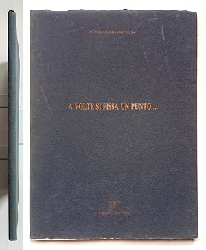 Michelangelo Antonioni A volte si fissa un punto Il Girasole edizioni 1992