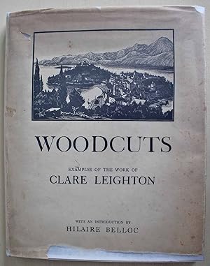 Woodcuts. Examples of the work of Clare Leighton. With an Introduction by Hilaire Belloc. Signed,...