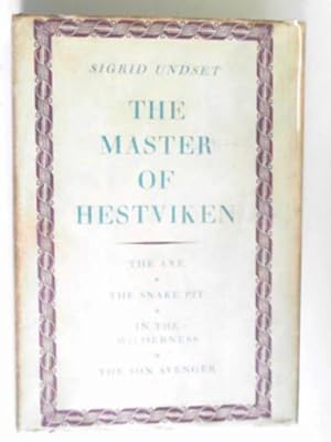 Seller image for The master of Hestviken (comprising The axe, The snake pit, In the wilderness, The son avenger) for sale by Cotswold Internet Books